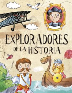 Portada -EXPLORADORES DE LA HISTORIA - NIETO MARTINEZ, CARLA - LIBSA