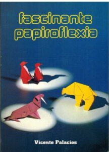 Portada FASCINANTE PAPIROFLEXIA - VICENTE PALACIOS - MIGUEL A SALVATELLA