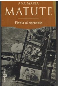 Portada FIESTA AL NOROESTE - ANA MARIA MATUTE - PLAZA Y JANES