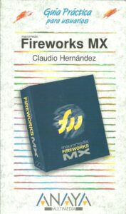 Portada FIREWORKS MX - CLAUDIO HERNANDEZ - ANAYA