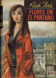 Portada FLORES EN EL PANTANO - RUTH PARK - LUIS DE CARALT