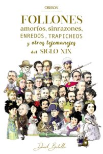 Portada FOLLONES, AMORIOS, SINRAZONES, ENREDOS, TRAPICHEOS Y OTROS TEJEMANEJES DEL SIGLO - BOTELLO MÉNDEZ, DAVID - ANAYA