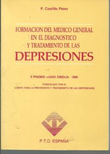 Portada FORMACION DEL MEDICO GENERAL EN EL DIAGNOSTICO Y TRATAMIENTO DE LAS DEPRESIONES - P CASTILLO PEREZ - PTD