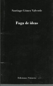 Portada FUGA DE IDEAS - SANTIAGO GOMEZ VALVERDE - VITRUVIO