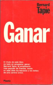 Portada GANAR - BERNARD TAPIE - PLANETA