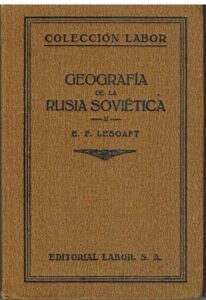 Portada GEOGRAFIA DE LA RUSIA SOVIETICA II - E F LESGAFT - LABOR