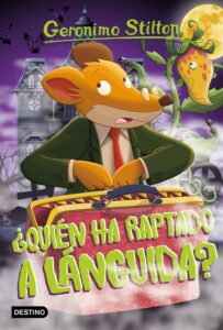 Portada GERONIMO STILTON 21 - ¨QUIEN HA RAPTADO A LANGUIDA - STILTON, GERONIMO - PLANETA