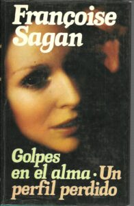 Portada GOLPES EN EL ALMA  UN PERFIL PERDIDO - FRANÇOISE SAGAN - MUNDO ACTUAL DE EDICIONES