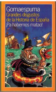 Portada GRANDES DISGUSTOS DE LA HISTORIA DE ESPAÑA - GOMAESPUMA - TEMAS DE HOY