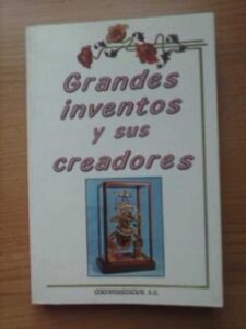 Portada GRANDES INVENTOS Y SUS CREADORES - VVAA - EDICOMUNICACION