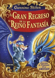 Portada GSE. EL GRAN REGRESO AL REINO DE LA FANTASIA - GERONIMO STILTON - CIRCULO DE LECTORES