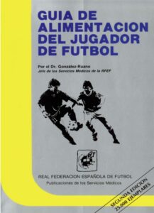 Portada GUIA DE ALIMENTACION DEL JUGADOR DE FUTBOL - GONZALEZ RUANO - HELIOTIPIA