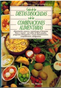Portada GUIA DE LAS DIETAS DISOCIADAS Y DE LAS COMBINACIONES ALIMENTARIAS - PAOLA BASTASIN Y LUCIA CERESA - DE VECCHI