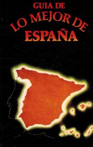 Portada GUIA DE LO MEJOR DE ESPAÑA - BLANCA BERLIN Y OTROS - TURESPAÑA