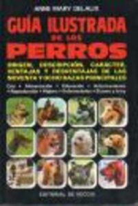 Portada GUIA ILUSTRADA DE LOS PERROS - ANNE MARY DELAIX - DE VECCHI