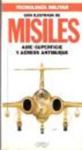 Portada GUIA ILUSTRADA DE MISILES AIRE-SUPERFICIE Y AEREOS ANTIBUQUE - VVAA - ORBIS