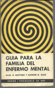 Portada GUIA PARA LA FAMILIA DEL ENFERMO MENTAL - KARL R. BEUTNER Y NATHAN G. HALE - MACAGNO
