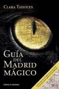 Portada GUÍA DEL MADRID MÁGICO - CLARA TAHOCES - CUPULA ENIGMAS