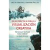 Portada GUÍA PRÁCTICA PARA LA VISUALIZACIÓN CREATIVA - DENNING, MELITA -