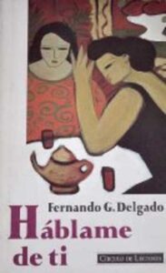 Portada HABLAME DE TI - FERNANDO G. DELGADO - CIRCULO DE LECTORES