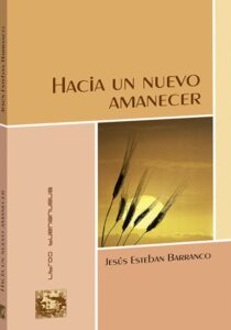 Portada HACIA UN NUEVO AMANECER - JESUS ESTEBAN BARRANCO - ASOCIACION BENDITA MARIA