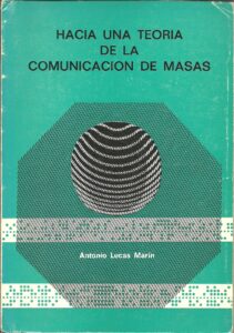 Portada HACIA UNA TEORIA DE LA COMUNICACION DE MASAS - ANTONIO LUCAS MARIN - IMNASA