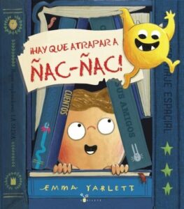 Portada ?HAY QUE ATRAPAR A NAC-NAC!. BRU - YARLETT, EMMA - BRUÑO