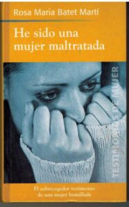 Portada HE SIDO UNA MUJER MALTRATADA - ROSA MARIA BATET MARTI - RBA