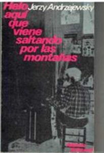 Portada HELO AQUI QUE VIENE SALTANDO POR LAS MONTAÑAS - JERZY ANDRZEJEWSKY - ALIANZA