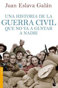 Portada HIST.GUERRA CIVIL NO VA A GUSTAR - JUAN ESLAVA GALAN - CIRCULO DE LECTORES