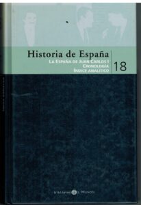 Portada HISTORIA DE ESPAÑA 18. LA ESPAÑA DE JUAN CARLOS I - VARIOS  AUTORES - EL MUNDO