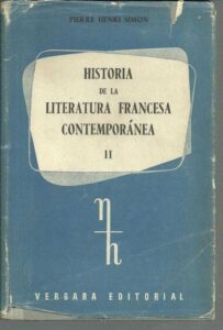 Portada HISTORIA DE LA LITERATURA FRANCESA CONTEMPORANEA II - PIERRE HENRI SIMON - VERGARA