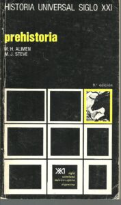 Portada HISTORIA UNIVERSAL SIGLO XXI. PREHISTORIA - M. H. ALIMEN / M. J. STEVE - SIGLO VEINTIUNO DE EDITORES