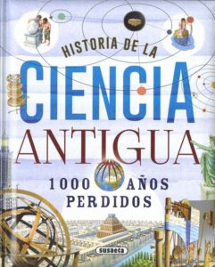Portada HISTORIA DE LA CIENCIA ANTIGUA. 1000 AÑOS PERDIDOS - Bergamino, Giorgio / Palitta, Gianni - SUSAETA