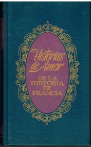 Portada HISTORIAS DE AMOR DE LA HISTORIA DE FRANCIA VII. NAPOLEON Y LAS MUJERES - GUY BRETON - BRUGUERA
