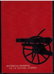 Portada HISTORIAS SECRETAS DE LA ULTIMA GUERRA - VVAA - READER`S DIGEST