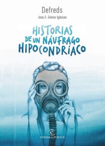 Portada HISTORIAS DE UN NAUFRAGO HIPOCONDRIACO - DEFREDS - ESPASA CALPE