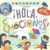 Portada ¡HOLA, EMOCIONES! - VERÓNICA CHAMORRO - SUSAETA