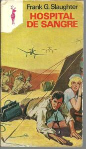 Portada HOSPITAL DE SANGRE - FRANK G SLAUGHTER - PLAZA Y JANES