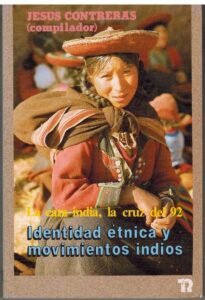 Portada IDENTIDAD ETNICA Y MOVIMIENTOS INDIOS - JESUS CONTRERAS - EDITORIAL REVOLUCION
