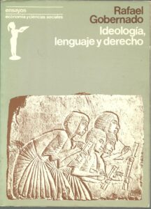 Portada IDEOLOGIA LENGUAJE Y DERECHO - RAFAEL GOBERNADO ARRIBAS - CUPSA