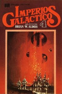 Portada IMPERIOS GALACTICOS 4 - BRIAN W ALDISS - BRUGUERA