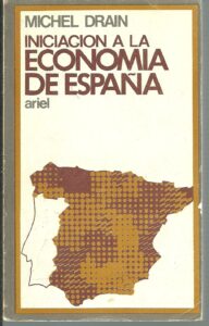 Portada INICIACION A LA ECONOMIA DE ESPAÑA - MICHEL DRAIN - ARIEL