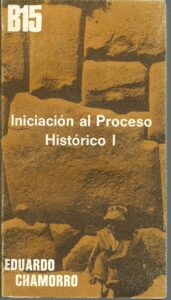 Portada INICIACION AL PROCESO HISTORICO I - EDUARDO CHAMORRO - MIGUEL CASTELLOTE