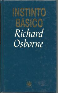 Portada INSTINTO BASICO - RICHARD OSBORNE - RBA