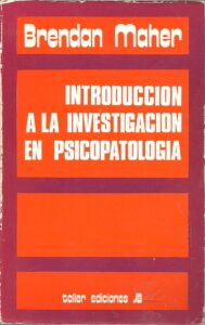 Portada INTRODUCCION A LA INVESTIGACION EN PSICOPATOLOGIA - BRENDAN MAHER - TALLER DE EDICIONES JOSEFINA BETANCOR