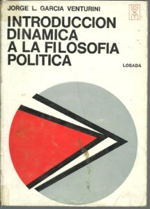 Portada INTRODUCCION DINAMICA A LA FILOSOFIA POLITICA - JORGE L. GARCIA VENTURINI - LOSADA