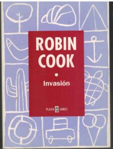 Portada INVASION - ROBIN COOK - PLAZA Y JANES