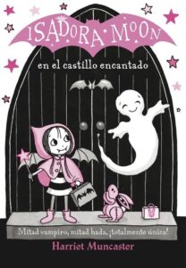 Portada ISADORA MOON EN EL CASTILLO ENCANTADO (ISADORA MOON) - HARRIET MUNCASTER - ALFAGUARA