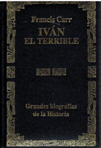 Portada IVAN EL TERRIBLE - FRANCIS CARR - EDESCO